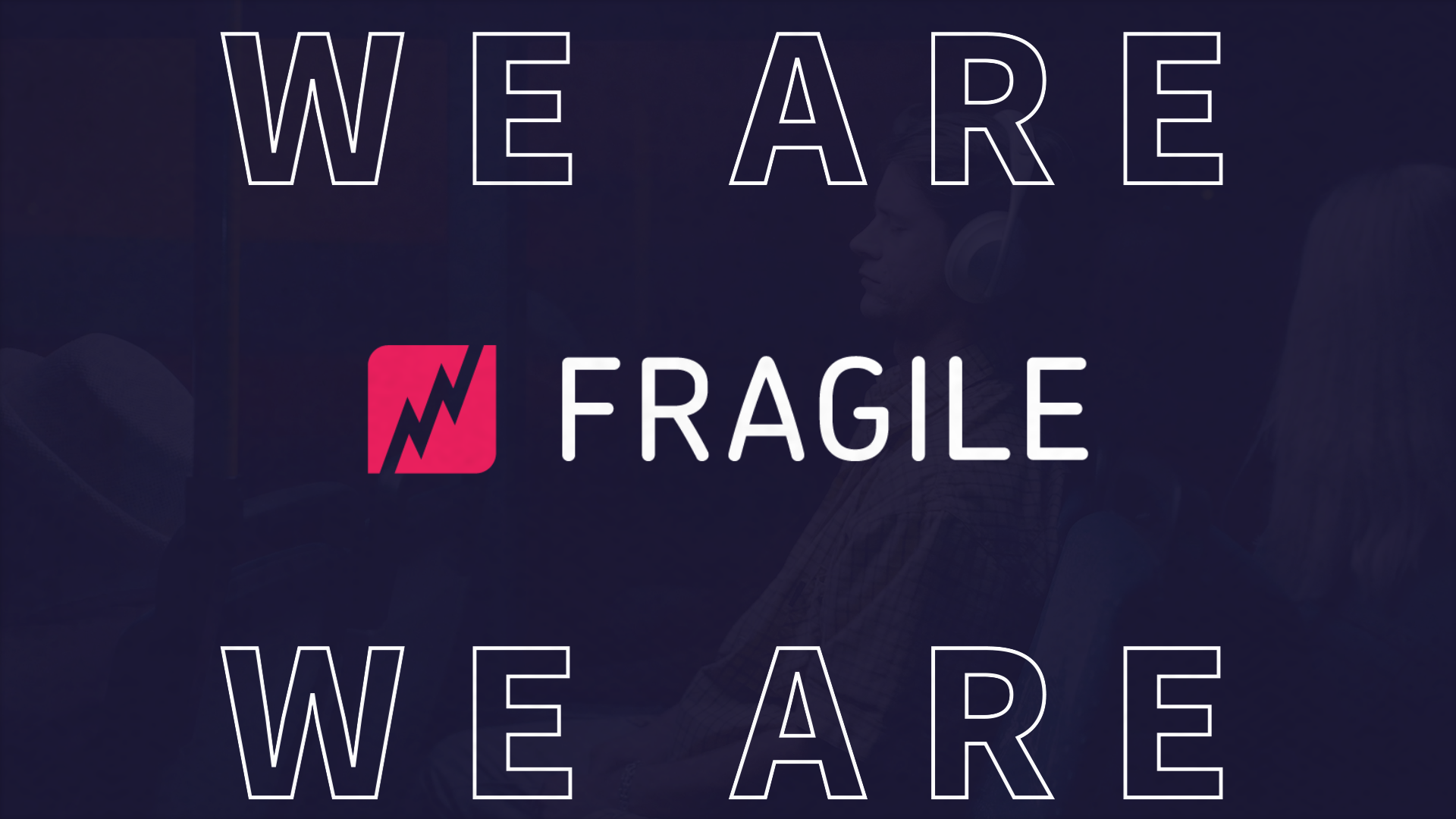 WeAreFragile